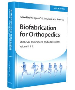 Biofabrication for Orthopedics Methods, Techniques and Applications