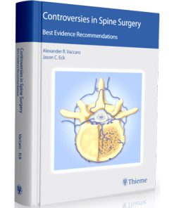 Controversies in Spine Surgery -Best Evidence Recommendations