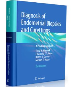 Diagnosis of Endometrial Biopsies and Curettings, A Practical Approach