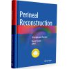 Perineal Reconstruction: Principles and Practice