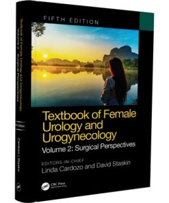 Textbook of Female Urology and Urogynecology - Volume 2: Surgical Perspectives