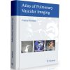 Atlas of Pulmonary Vascular Imaging