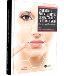 Essentials for Aesthetic Dermatology in Ethnic Skin Practice and Procedure