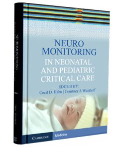 Neuromonitoring in Neonatal and Pediatric Critical Care