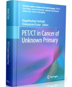PET/CT in Cancer of Unknown Primary (Clinicians’ Guides to Radionuclide Hybrid Imaging)