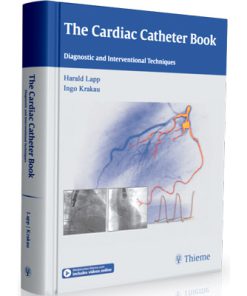 The Cardiac Catheter Book - Diagnostic and Interventional Techniques