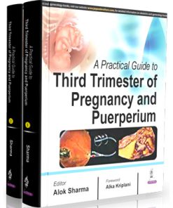 A Practical Guide to Third Trimester of Pregnancy & Puerperium