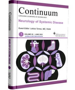 CONTINUUM Lifelong Learning in Neurology : Vol 29 - 03 (Neurology of Systemic Disease)