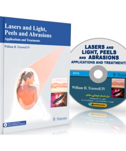 Lasers and Light, Peels and Abrasions: Applications and Treatment